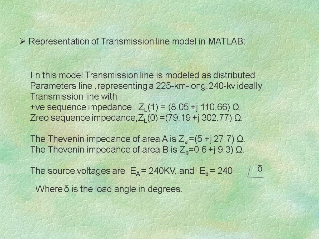 Representation of Transmission line model in MATLAB: I n this model Transmission line is